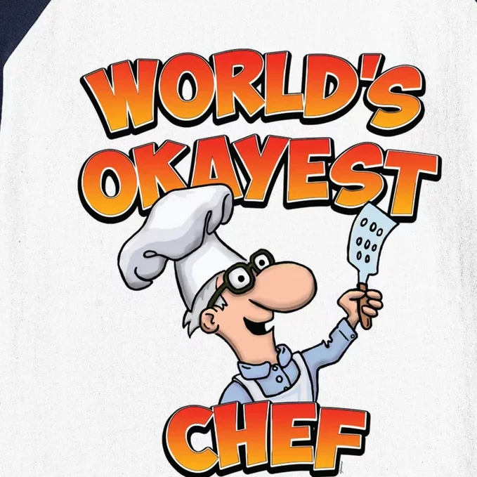 Worlds Okayest Chef Fun Chefs And Hobby Cooks Gift Baseball Sleeve Shirt