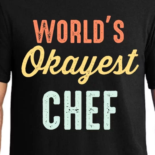 Worlds Okayest Chef Funny Gift Pajama Set