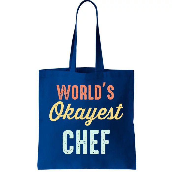 Worlds Okayest Chef Funny Gift Tote Bag