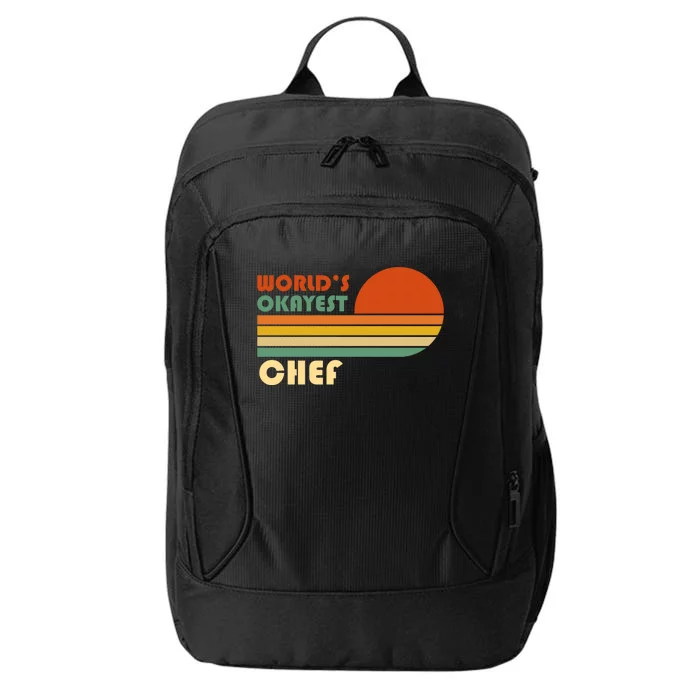 Worlds Okayest Chef Funny Retro Gift City Backpack