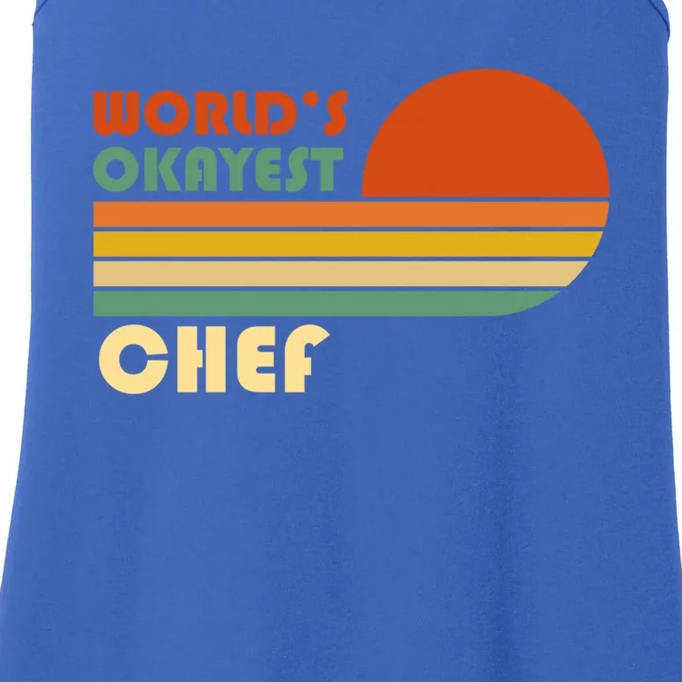 Worlds Okayest Chef Funny Retro Gift Ladies Essential Tank