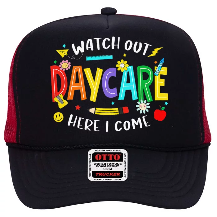 Watch Out Daycare Here I Come Daycare Back To School High Crown Mesh Trucker Hat