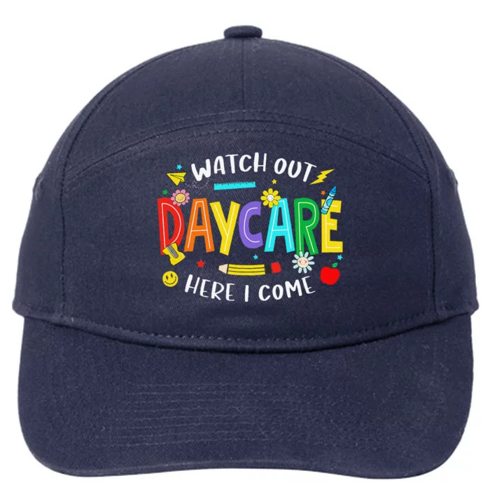 Watch Out Daycare Here I Come Daycare Back To School 7-Panel Snapback Hat