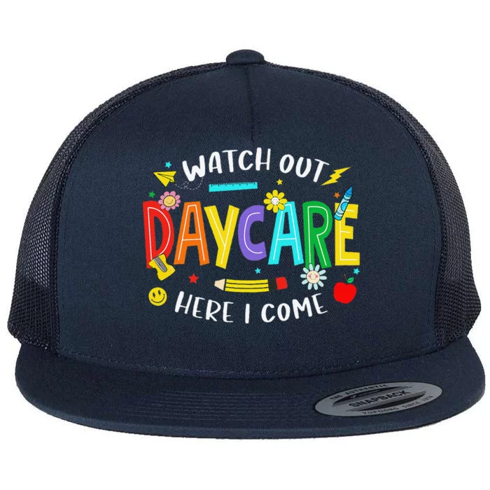 Watch Out Daycare Here I Come Daycare Back To School Flat Bill Trucker Hat