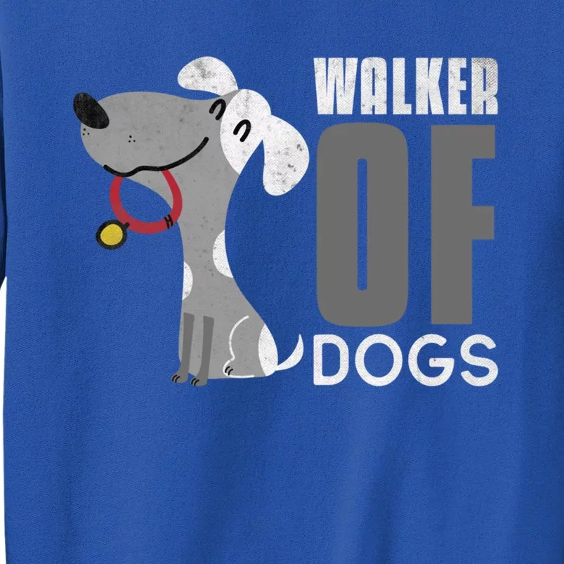 Walker Of Dogs For Professional Dog Walkers Trainers Gift Cool Gift Sweatshirt