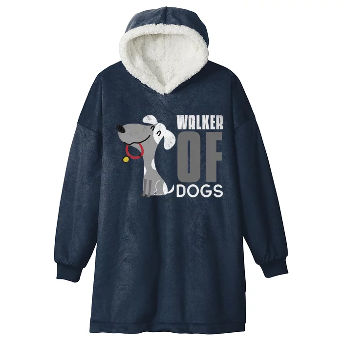 Walker Of Dogs For Professional Dog Walkers Trainers Gift Cool Gift Hooded Wearable Blanket