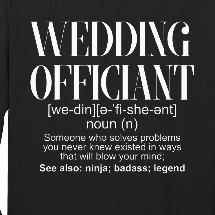 Wedding Officiant Definition Tall Long Sleeve T-Shirt