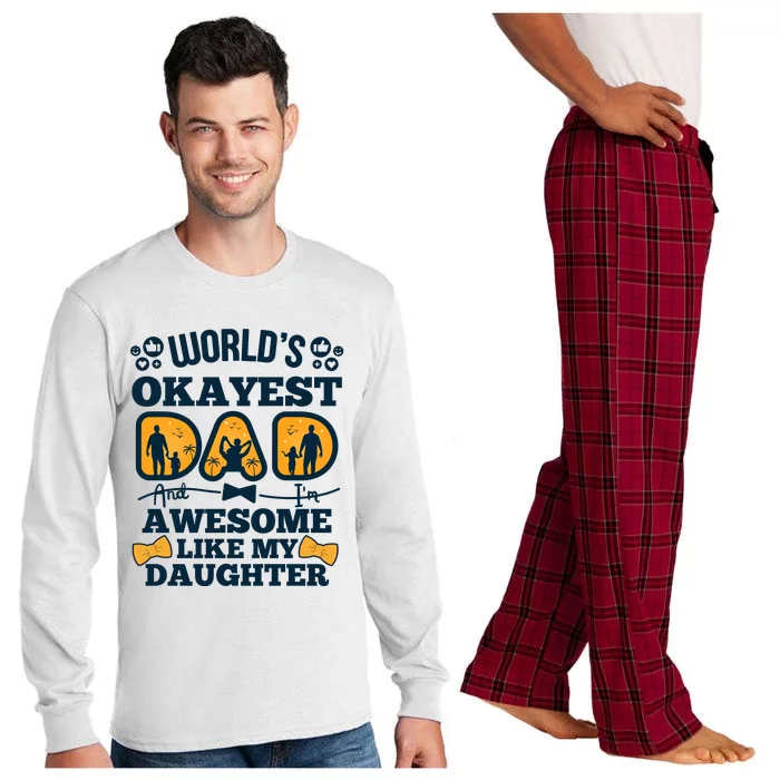 WorldS Okayest Dad Awesome Like My Daughter Long Sleeve Pajama Set