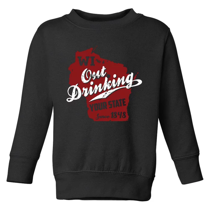 Wisconsin Out Drinking Your State Beer Group Toddler Sweatshirt