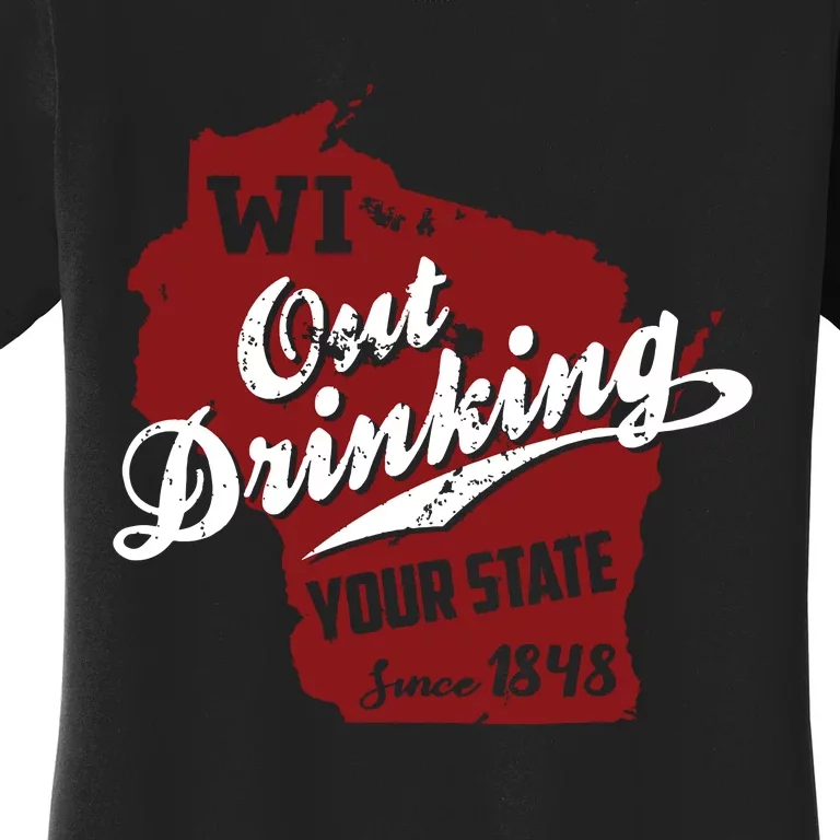 Wisconsin Out Drinking Your State Beer Group Women's T-Shirt