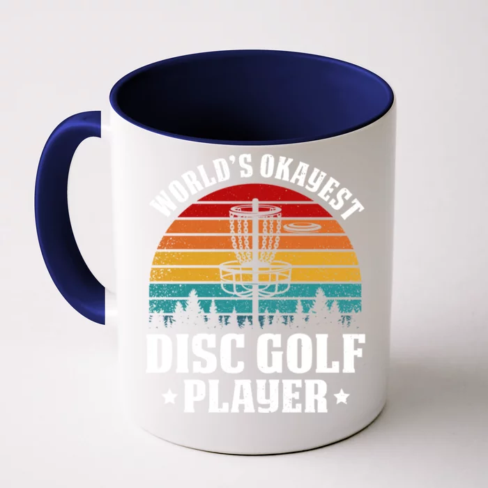 Worlds Okayest Disc Golf Frisbee Golf Funny Gift Frolf Golfing Gift Front & Back Coffee Mug