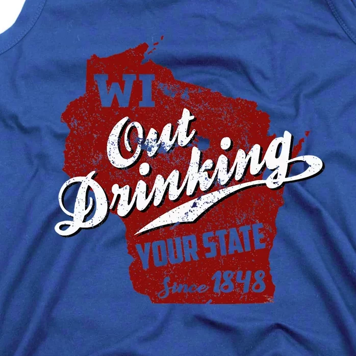 Wisconsin Out Drinking Your State Beer Tank Top