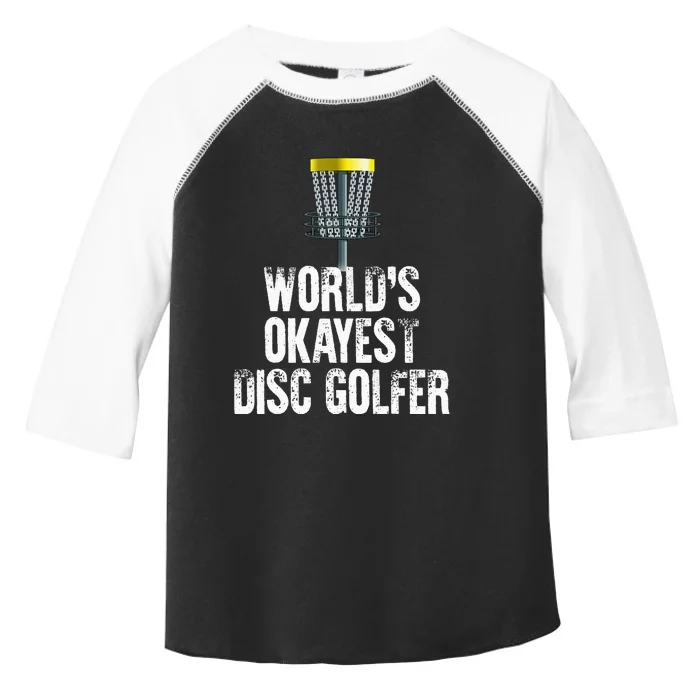 World's Okayest Disc Golfer Disc Golf Frisbee Throwing Gift Toddler Fine Jersey T-Shirt