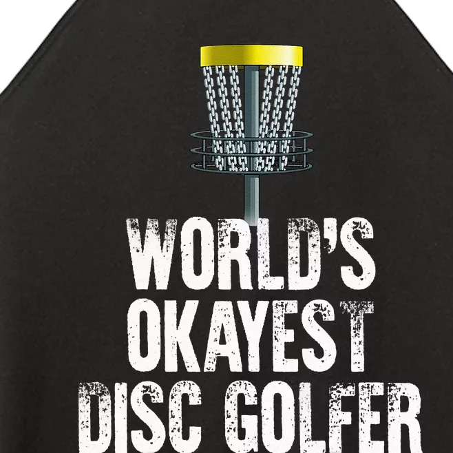 World's Okayest Disc Golfer Disc Golf Frisbee Throwing Gift Women’s Perfect Tri Rocker Tank