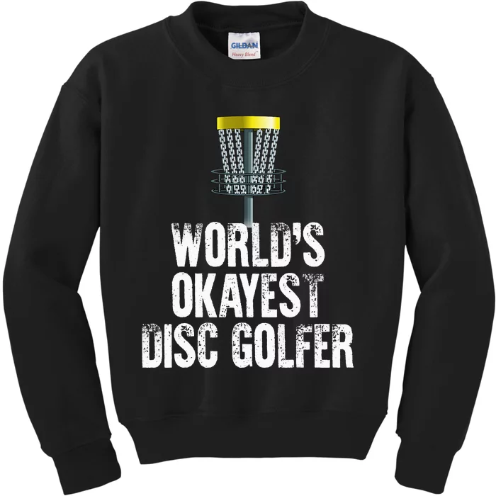 World's Okayest Disc Golfer Disc Golf Frisbee Throwing Gift Kids Sweatshirt