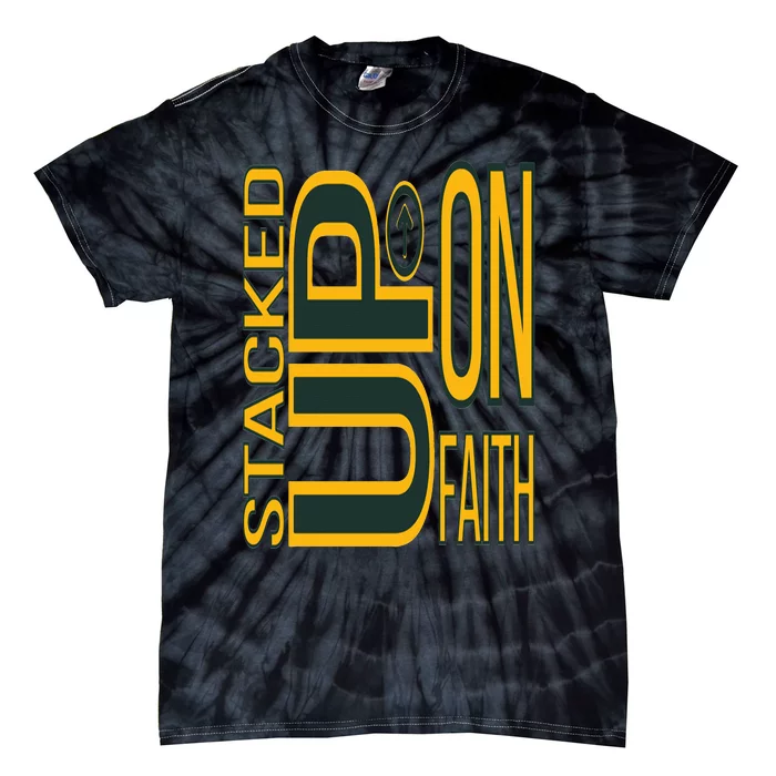 Words of encouragement  Stacked up on Faith T24 Tie-Dye T-Shirt