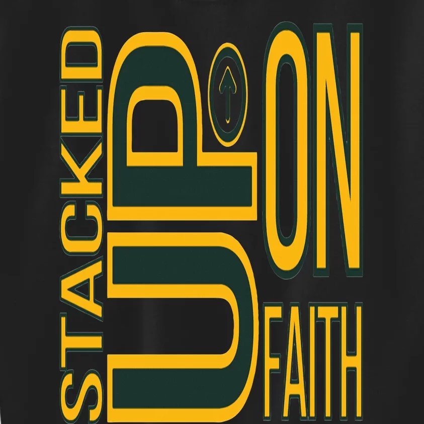 Words of encouragement  Stacked up on Faith T24 Kids Sweatshirt