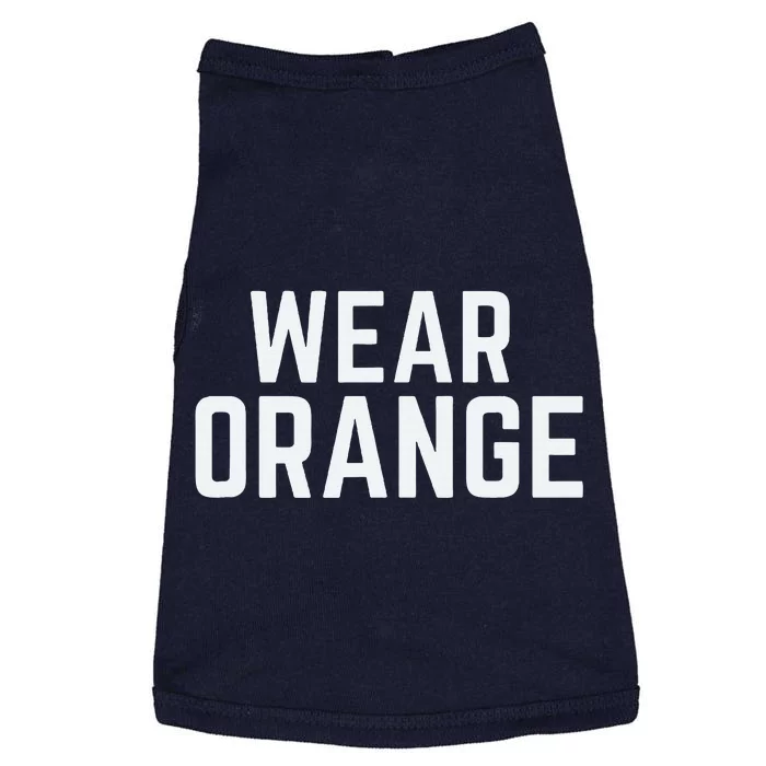 Wear Orange End Gun Violence Awareness Protect Our Children Doggie Tank