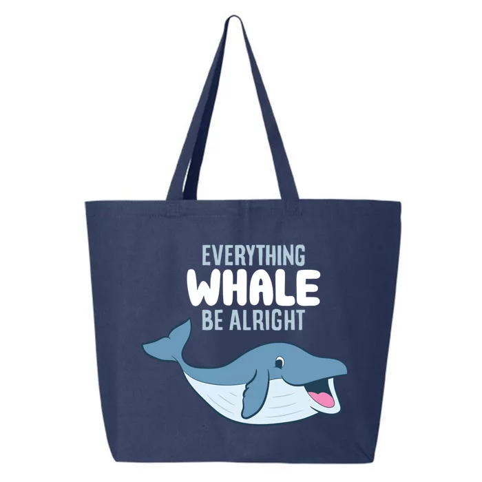 Whale Orcas Everything Whale Be Alright Funny Whale Funny Gift 25L Jumbo Tote