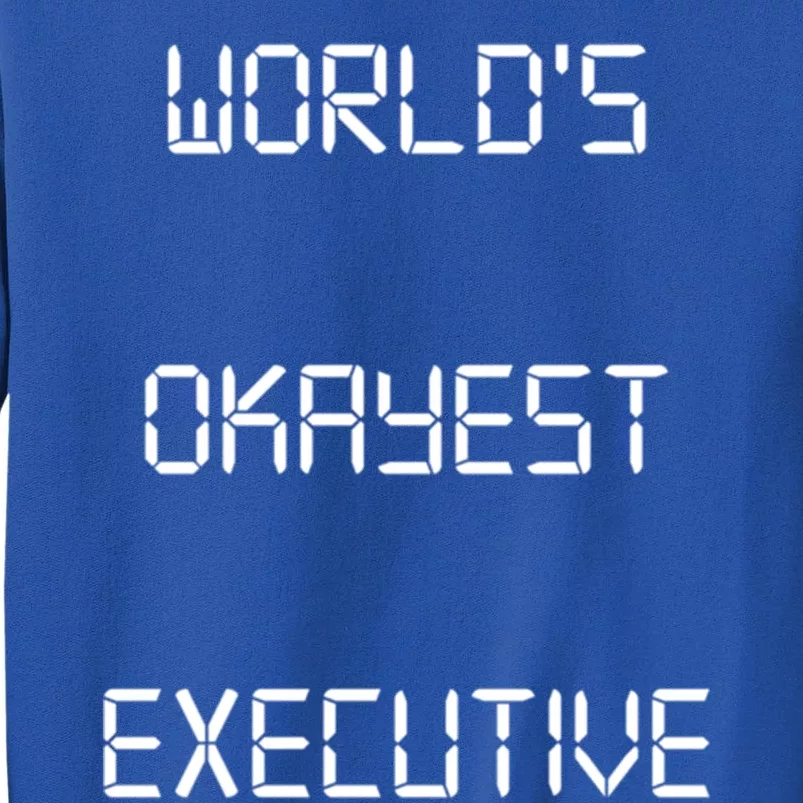 Worlds Okayest Executive Chef Funny Executive Chef Cool Gift Tall Sweatshirt