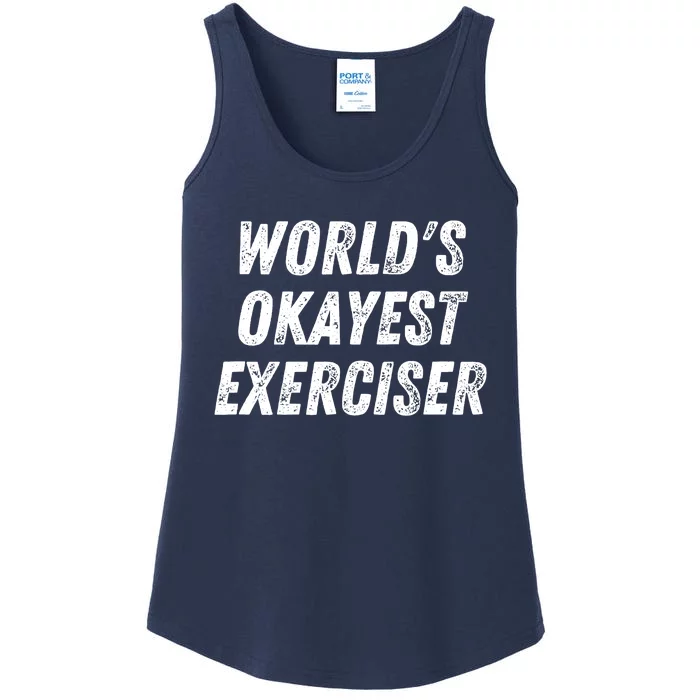 Worlds Okayest Exerciser Funny Exercise Workout Lover Runner Ladies Essential Tank