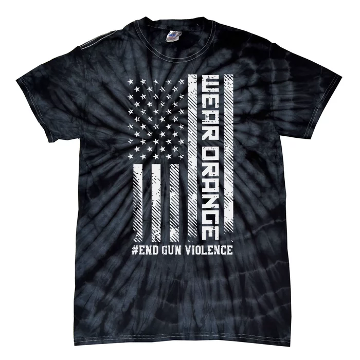 Wear Orange End Gun Violence US Flag Awareness Tie-Dye T-Shirt