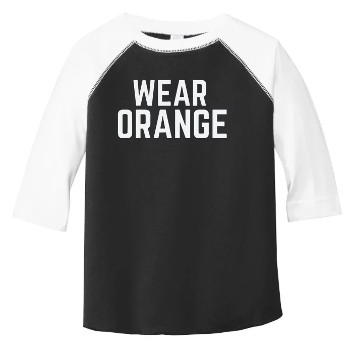 Wear Orange End Gun Violence Awareness Protect Our Children Toddler Fine Jersey T-Shirt