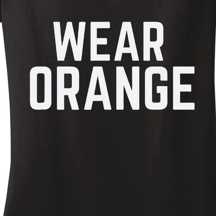 Wear Orange End Gun Violence Awareness Protect Our Children Women's V-Neck T-Shirt