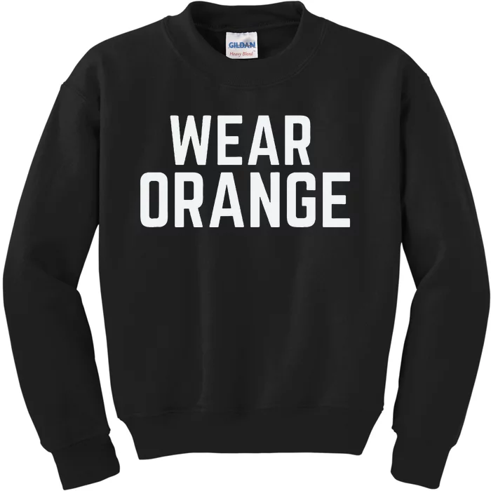 Wear Orange End Gun Violence Awareness Protect Our Children Kids Sweatshirt