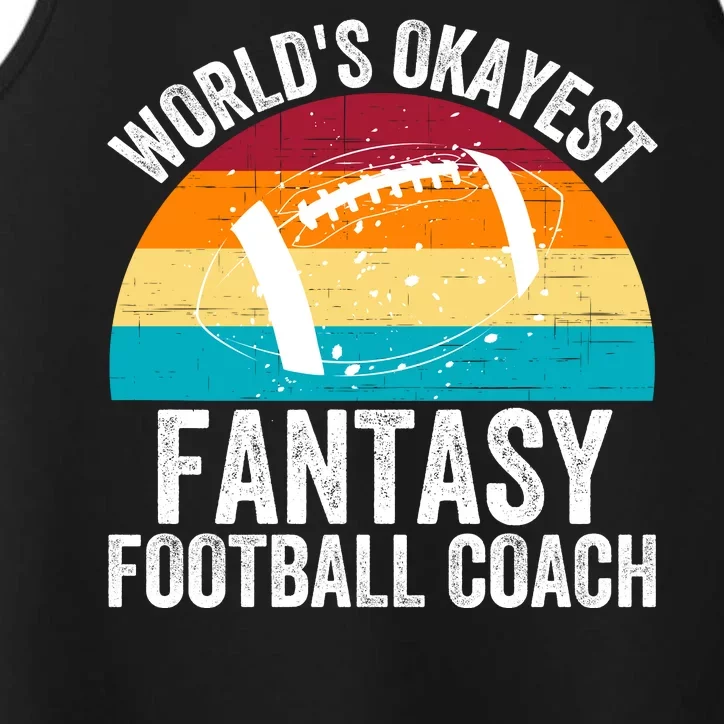 World’s Okayest Fantasy Football Coach Funny Fantasy Football Fantasy Football Performance Tank