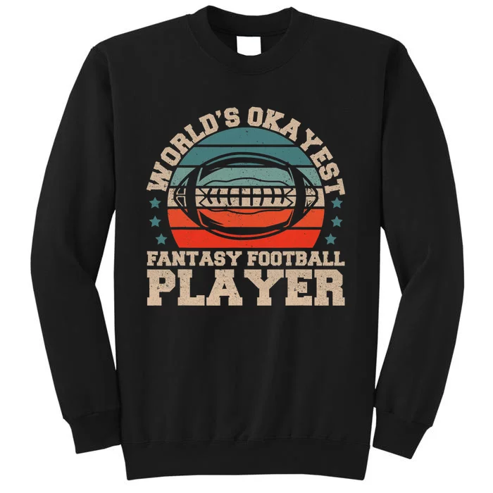 Worlds Okayest Fantasy Football Player Fantasy Football Sweatshirt