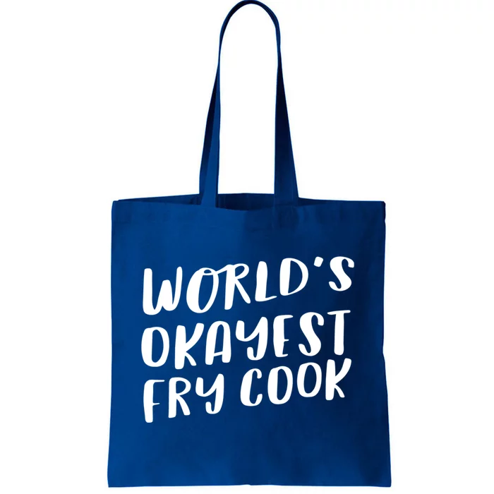 Worlds Okayest Fry Cook Funny Chef Restaurant Gift Tote Bag