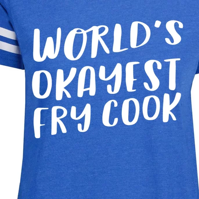 Worlds Okayest Fry Cook Funny Chef Restaurant Gift Enza Ladies Jersey Football T-Shirt