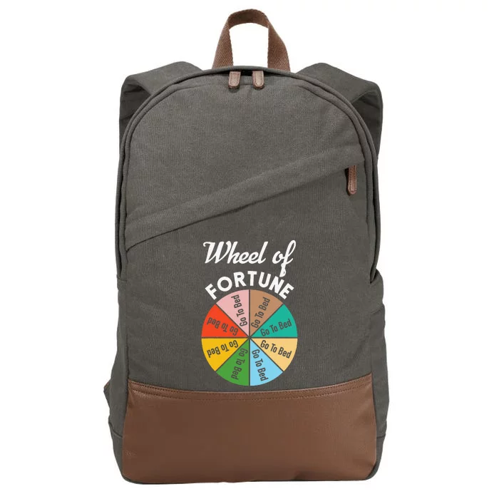 Wheel of Fortunes Go To Bed Funny Sleep Quote Cotton Canvas Backpack