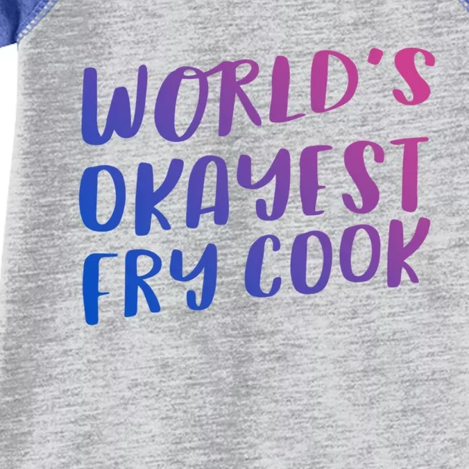 Worlds Okayest Fry Cook Funny Chef Restaurant Gift Infant Baby Jersey Bodysuit