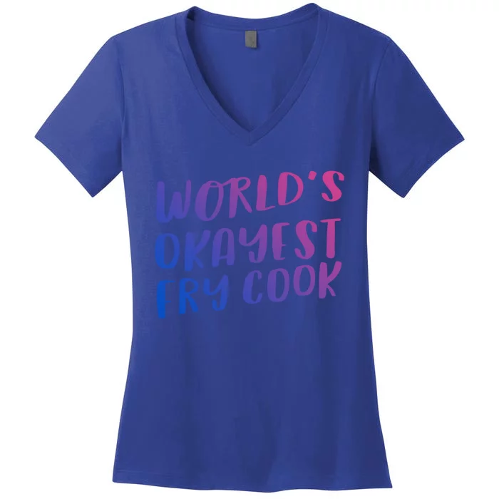 Worlds Okayest Fry Cook Funny Chef Restaurant Gift Women's V-Neck T-Shirt