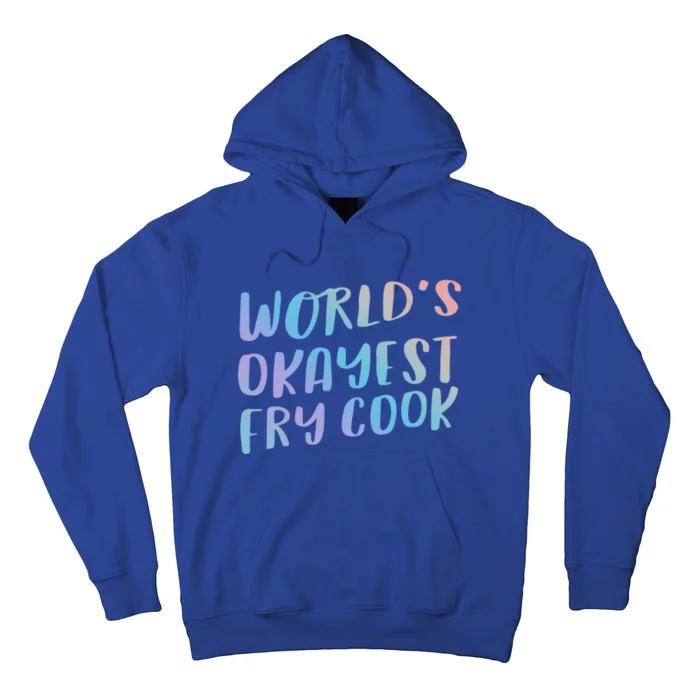 Worlds Okayest Fry Cook Funny Chef Restaurant Cute Gift Tall Hoodie