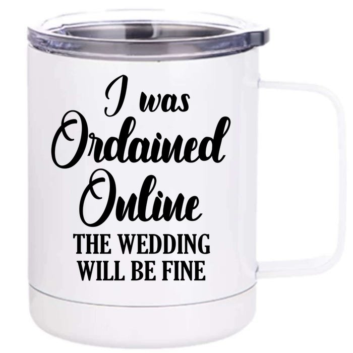 Wedding Officiant Fine Internet Ordained Minister Gift Front & Back 12oz Stainless Steel Tumbler Cup