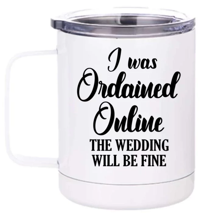 Wedding Officiant Fine Internet Ordained Minister Gift Front & Back 12oz Stainless Steel Tumbler Cup