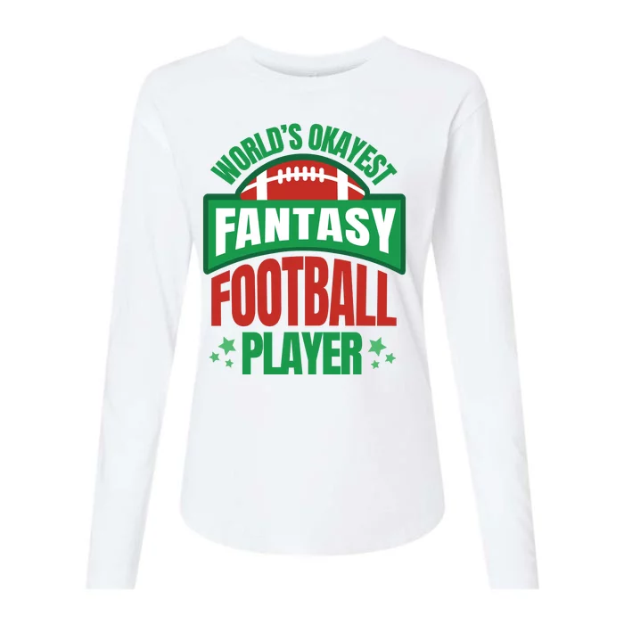 World's Okayest Fantasy Football Player Womens Cotton Relaxed Long Sleeve T-Shirt