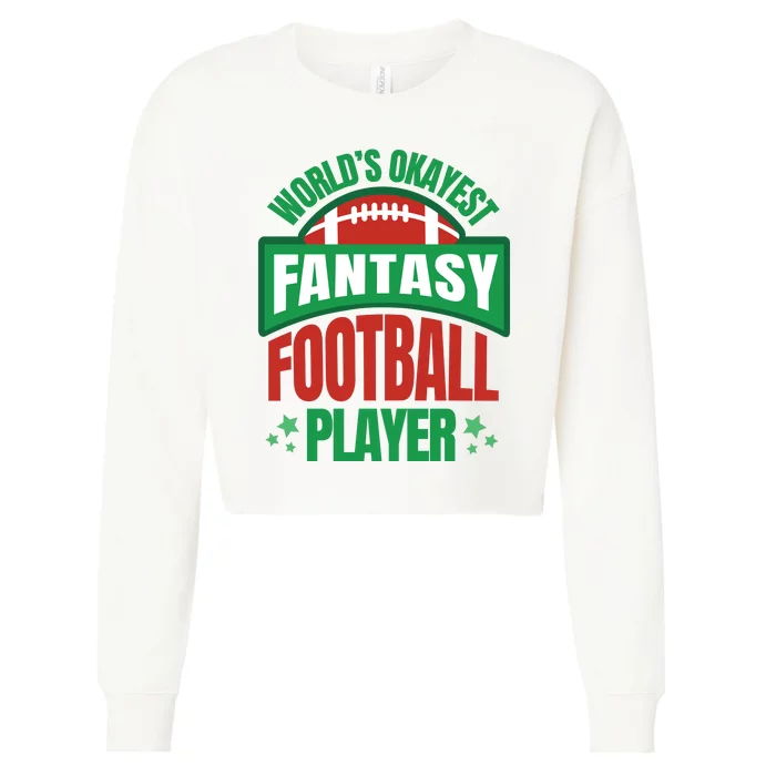 World's Okayest Fantasy Football Player Cropped Pullover Crew