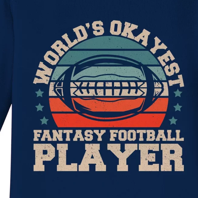 Worlds Okayest Fantasy Football Player Fantasy Football Funny Gift Baby Long Sleeve Bodysuit