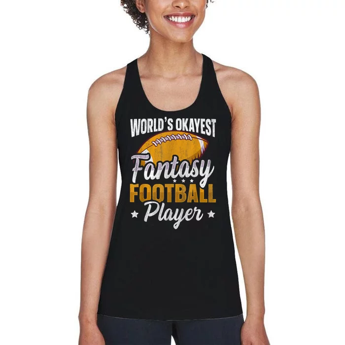 Worlds Okayest Fantasy Football Player Fantasy Football Women's Racerback Tank