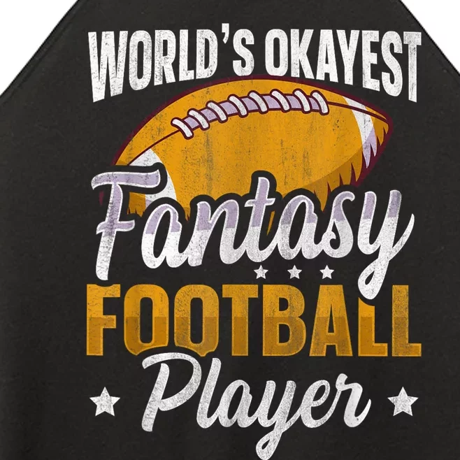 Worlds Okayest Fantasy Football Player Fantasy Football Women’s Perfect Tri Rocker Tank