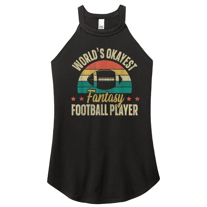 Worlds Okayest Fantasy Football Player Fantasy Football Women’s Perfect Tri Rocker Tank