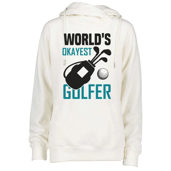 World's Okayest Golfer Womens Funnel Neck Pullover Hood