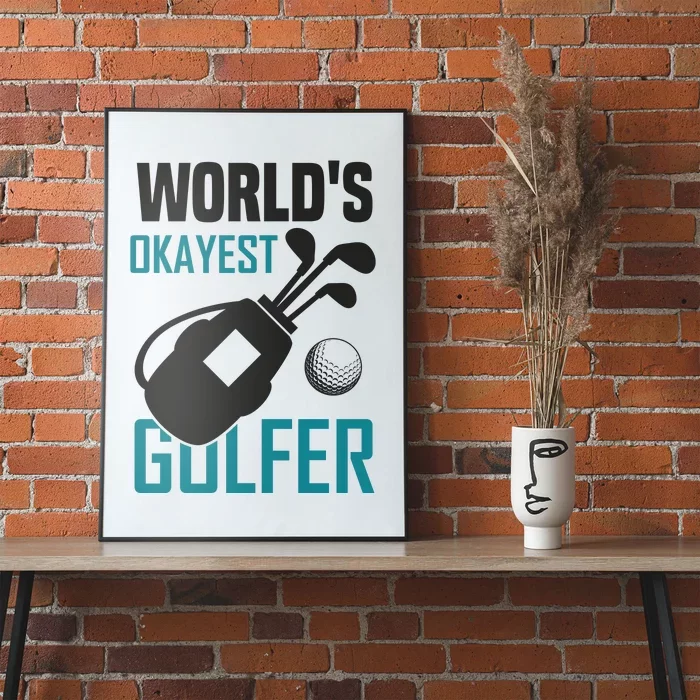 World's Okayest Golfer Poster