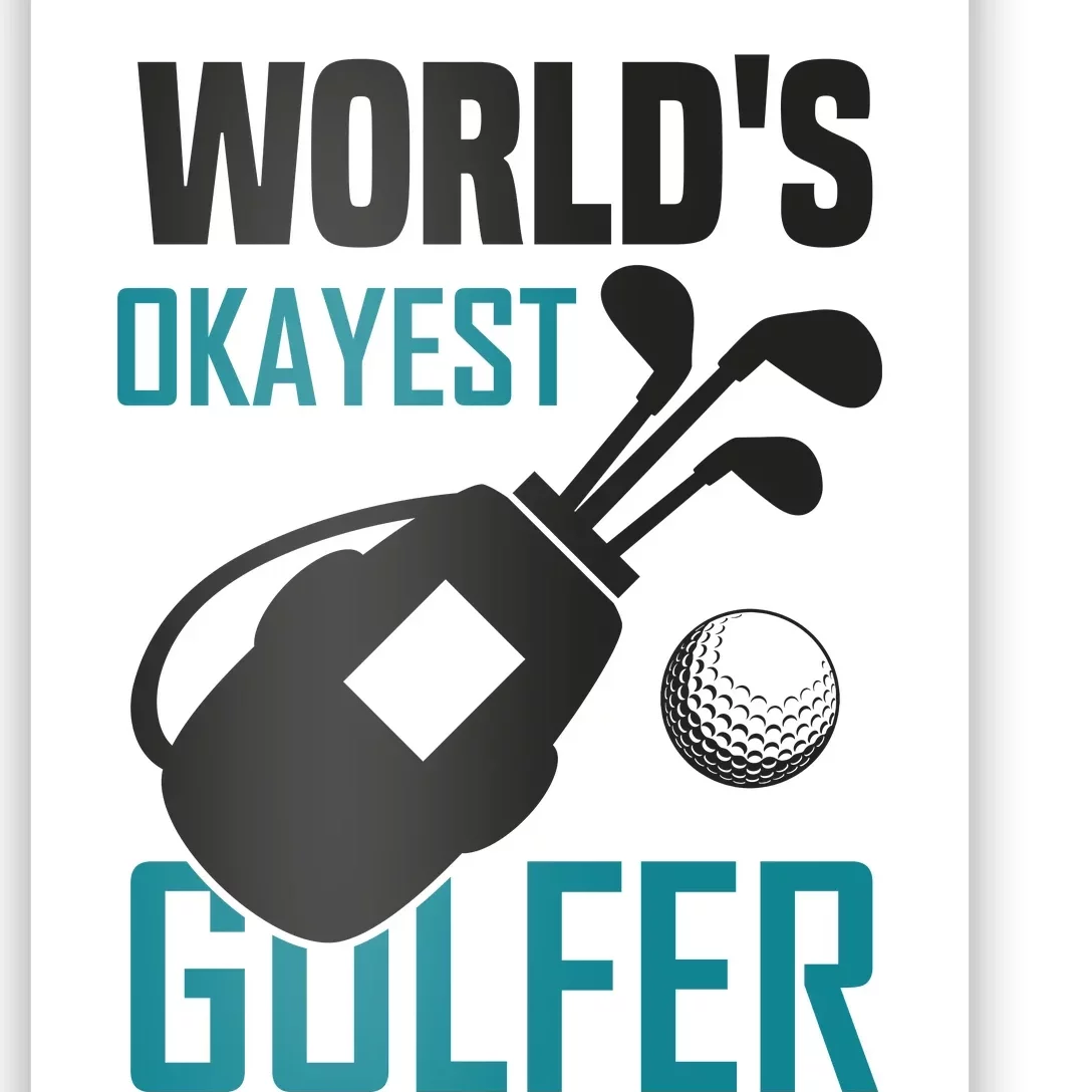 World's Okayest Golfer Poster