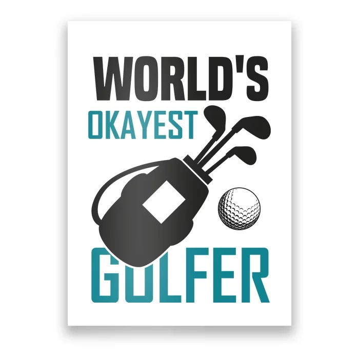 World's Okayest Golfer Poster