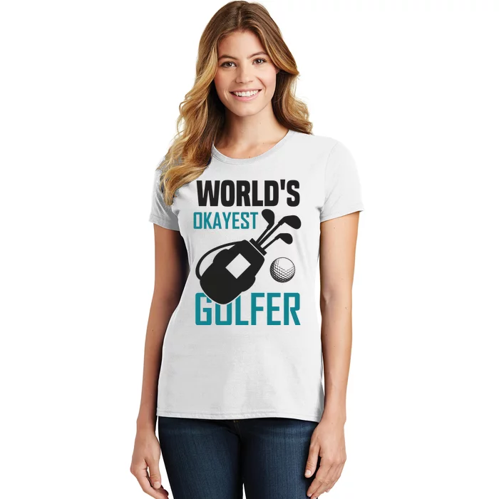 World's Okayest Golfer Women's T-Shirt